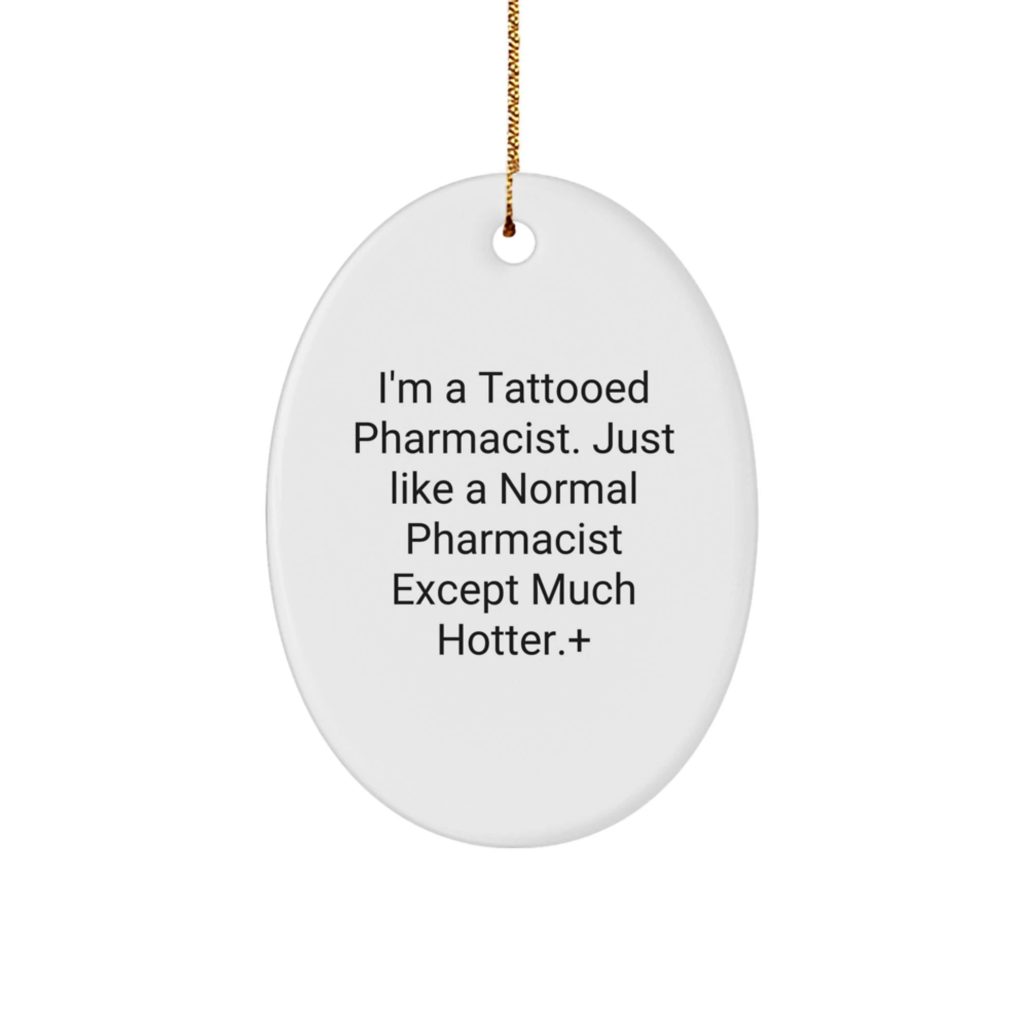 Funny Pharmacist Gifts, Oval Ornament for Christmas Unique Gifts from Friends to Pharmacist Men