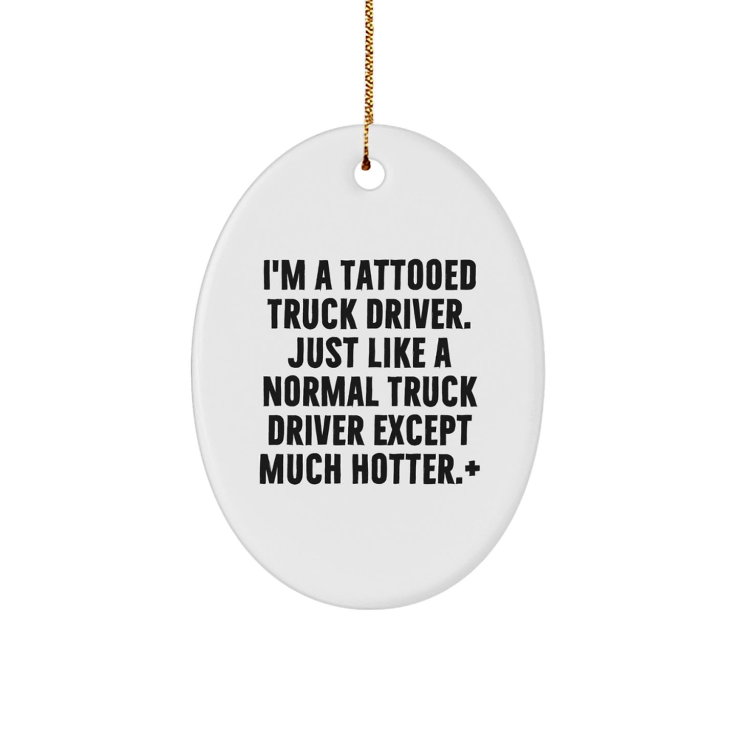Funny Truck Driver Oval Ornament Gifts from Friends for Christmas Unique - Image 1