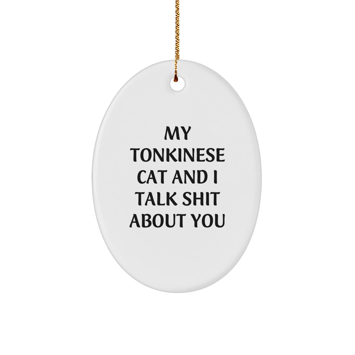 Christmas Gift Sarcastic Tonkinese Cat Ornament for Her Present - Image 1