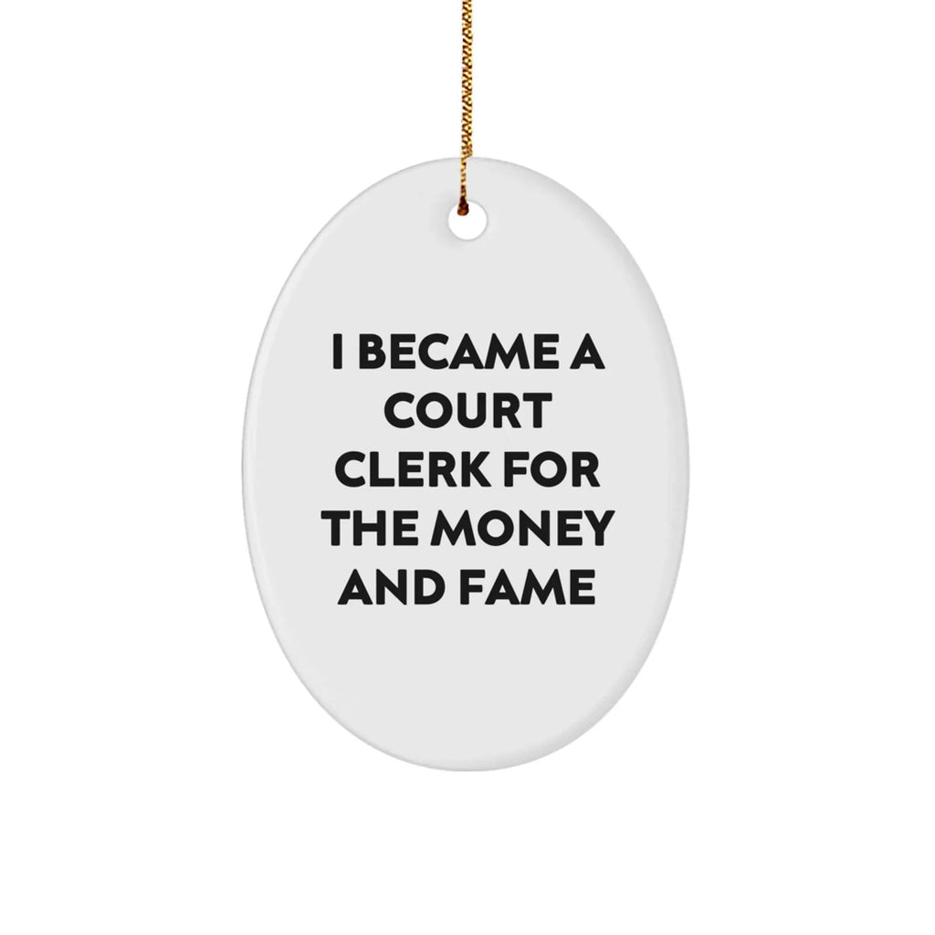 Funny Quote Court Clerk Gifts, Oval Ornament, White, Christmas Unique Gifts from Family, Friends, Men, Women
