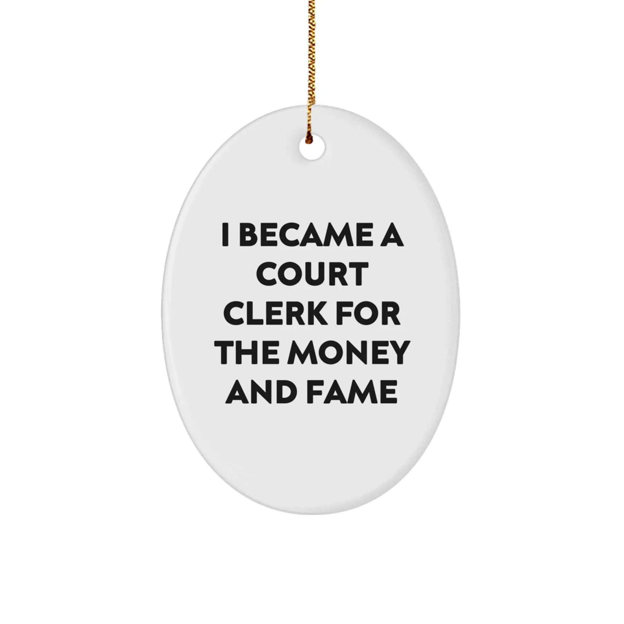 Funny Quote Court Clerk Gifts, Oval Ornament, White, Christmas Unique Gifts from Family, Friends, Men, Women