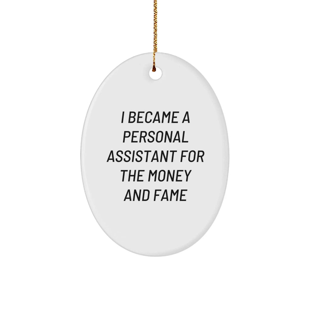Funny Quote Oval Ornament Gifts from Friends to Personal Assistant, Perfect for Christmas Celebrations, Unique Oval Ornament Decorations, Personal Assistant Gifts
