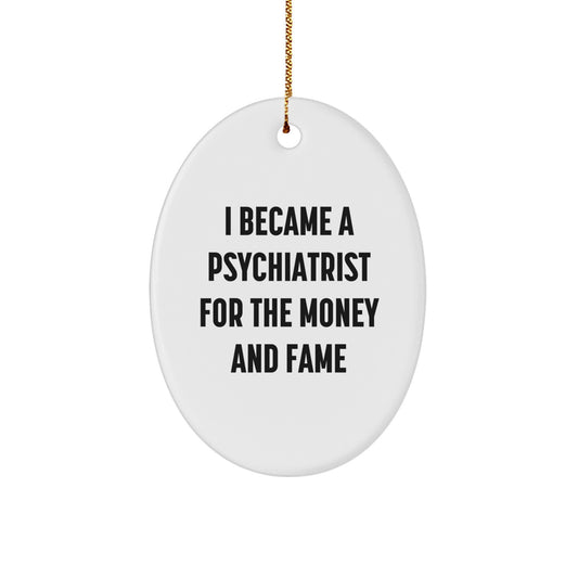 Psychiatrist Oval Ornament Gifts from Friends, Funny Quote Christmas Unique - Image 1