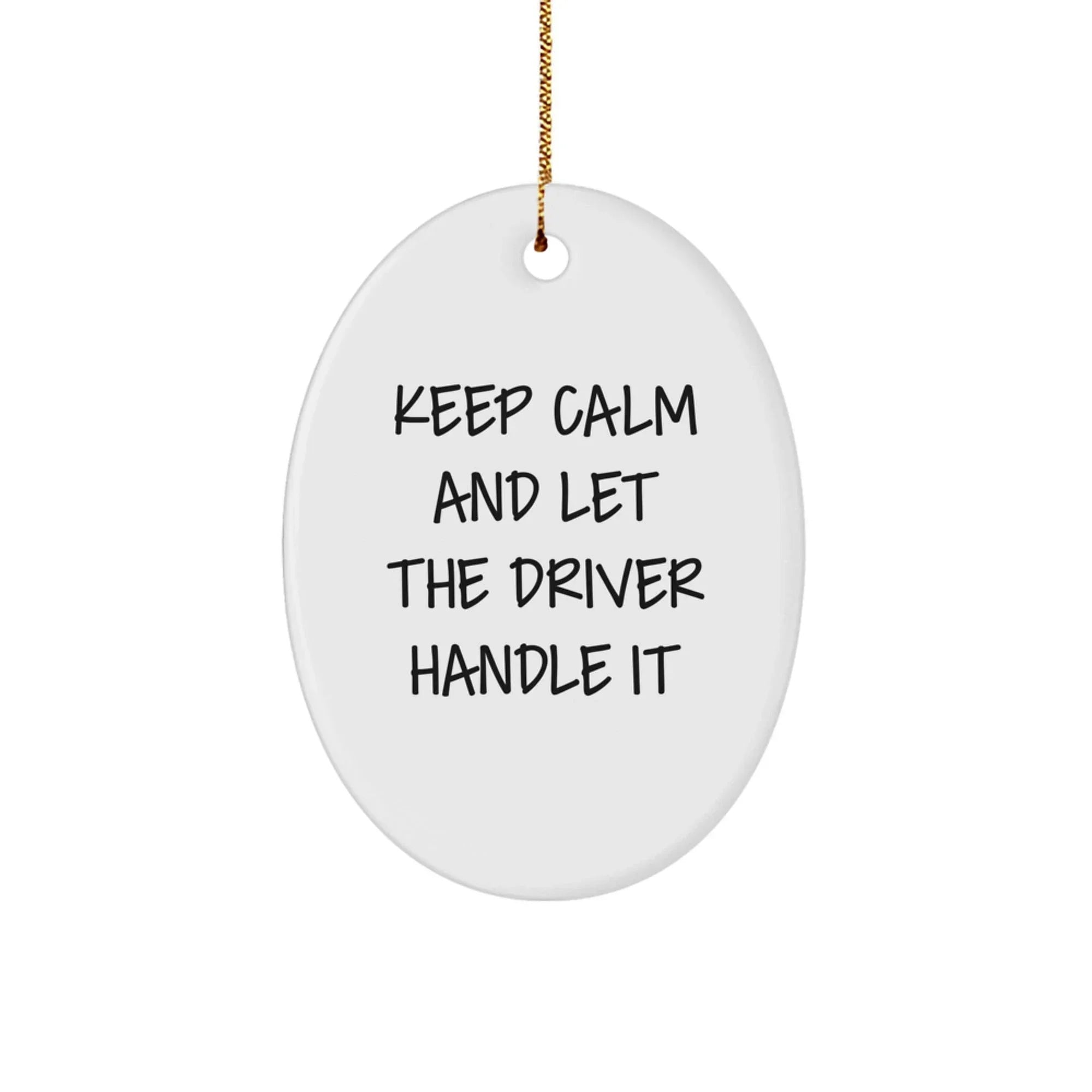 Funny Driver Oval Ornament Gifts from Family for Driver Friends at Christmas