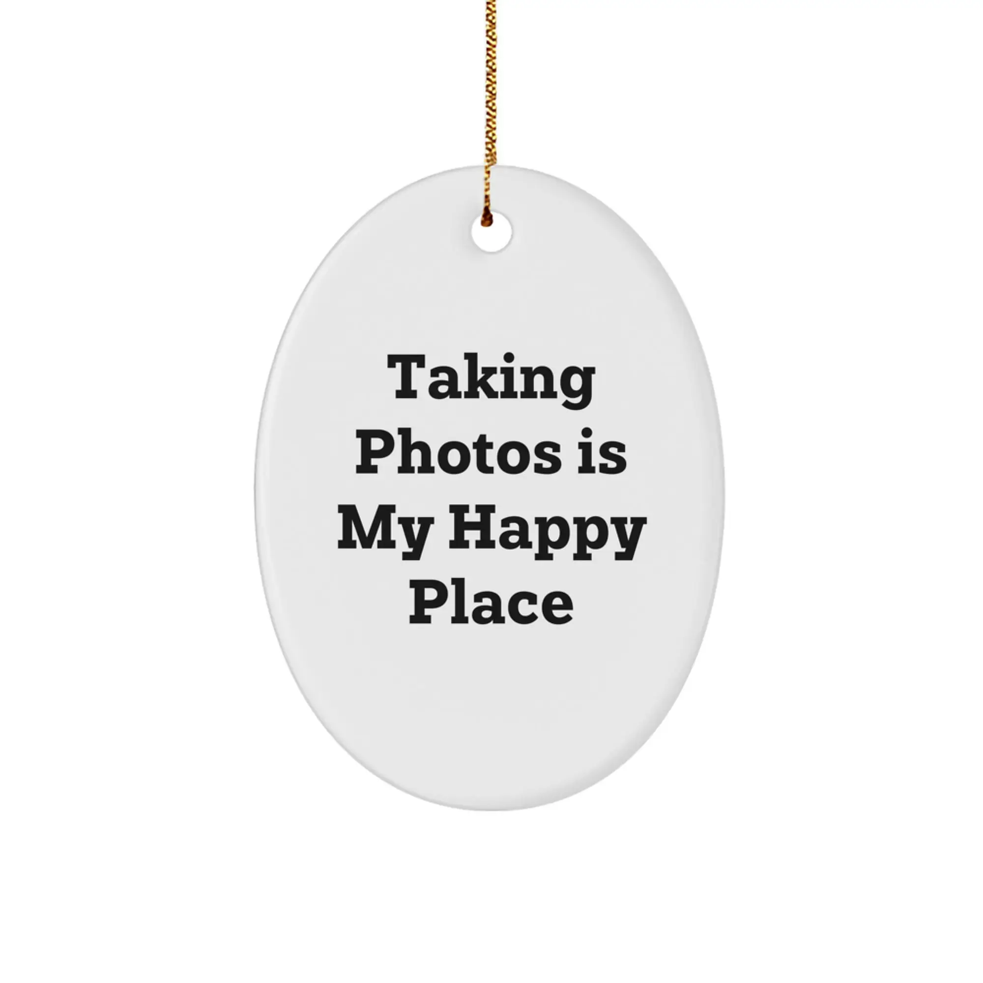 Taking Photos Gifts for Women - Oval Ornament with Funny Quote - Gifts from Family for Taking Photos Lovers at Christmas - Image 1