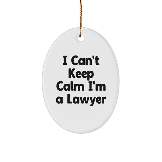 Funny Lawyer Oval Ornament Gifts for Men Women Friends Family - I Can't Keep Calm I'm A Lawyer - Image 1