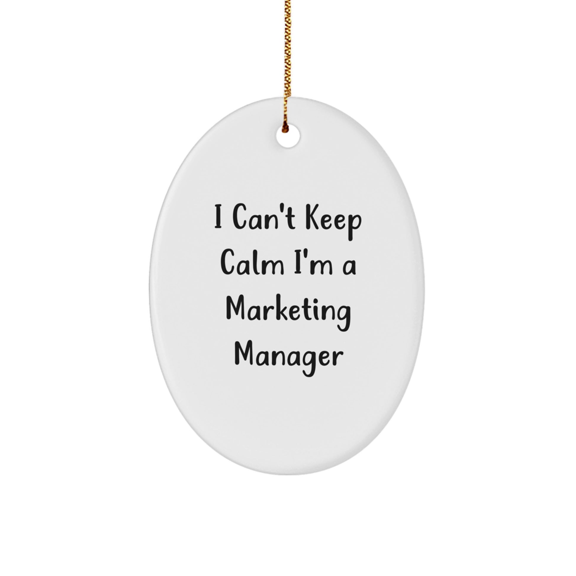Funny Marketing Manager Christmas Unique Gifts for Friends, Oval Ornament I 'm A Marketing Manager, Gift from Family - Image 1