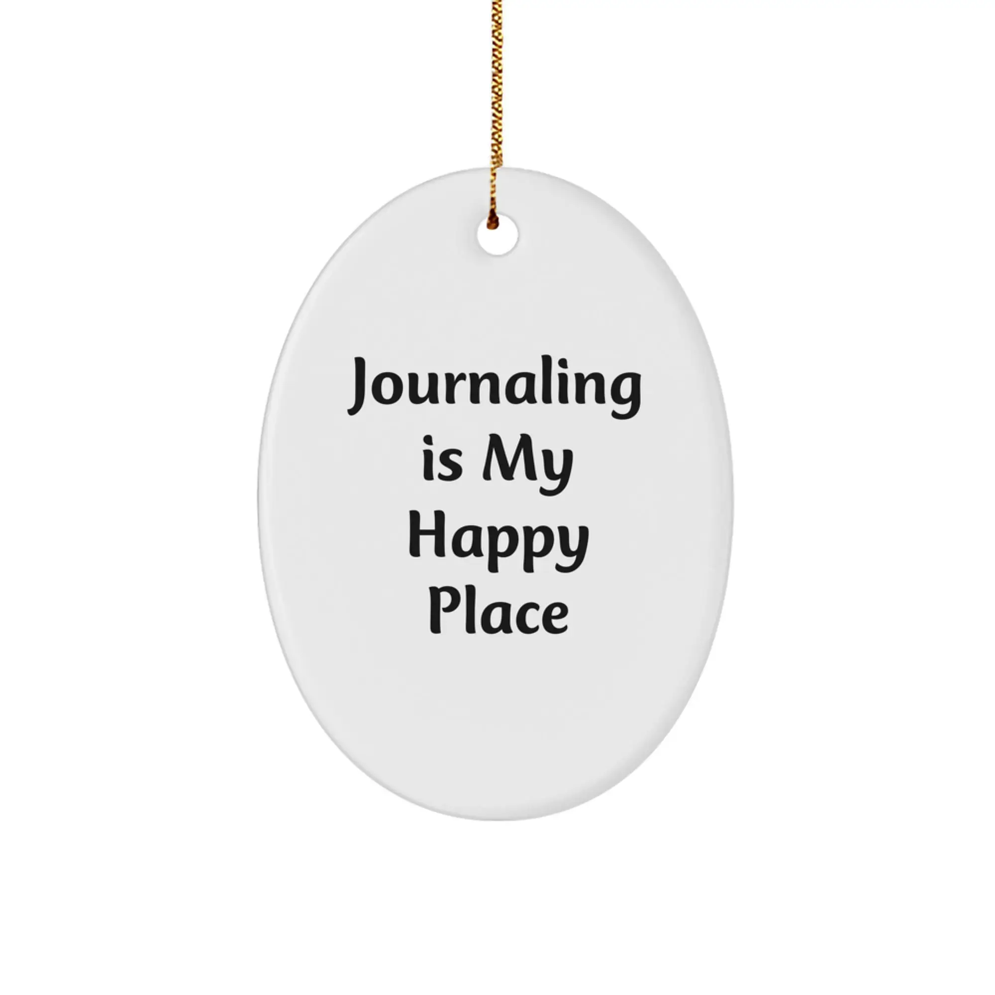 Funny Oval Ornament Gifts from Friends for Journaling Enthusiasts - Journaling Is My Happy Place Christmas Unique Gifts - Image 1