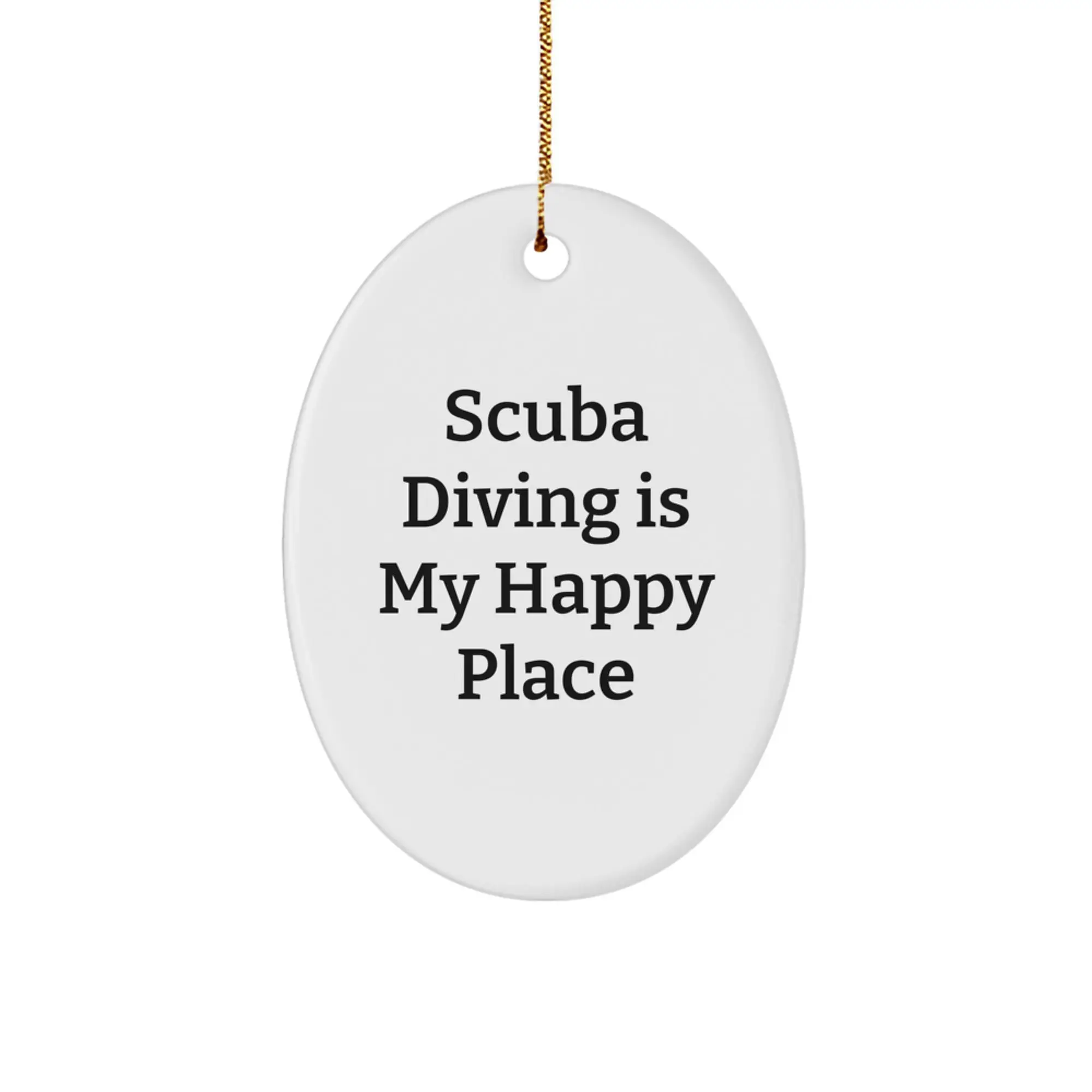 Scuba Diving Oval Ornament for Men Friends, Funny Scuba Diving Is My Happy Place Quote Gifts from Family, Oval Shaped Decor for Home Office - Image 1