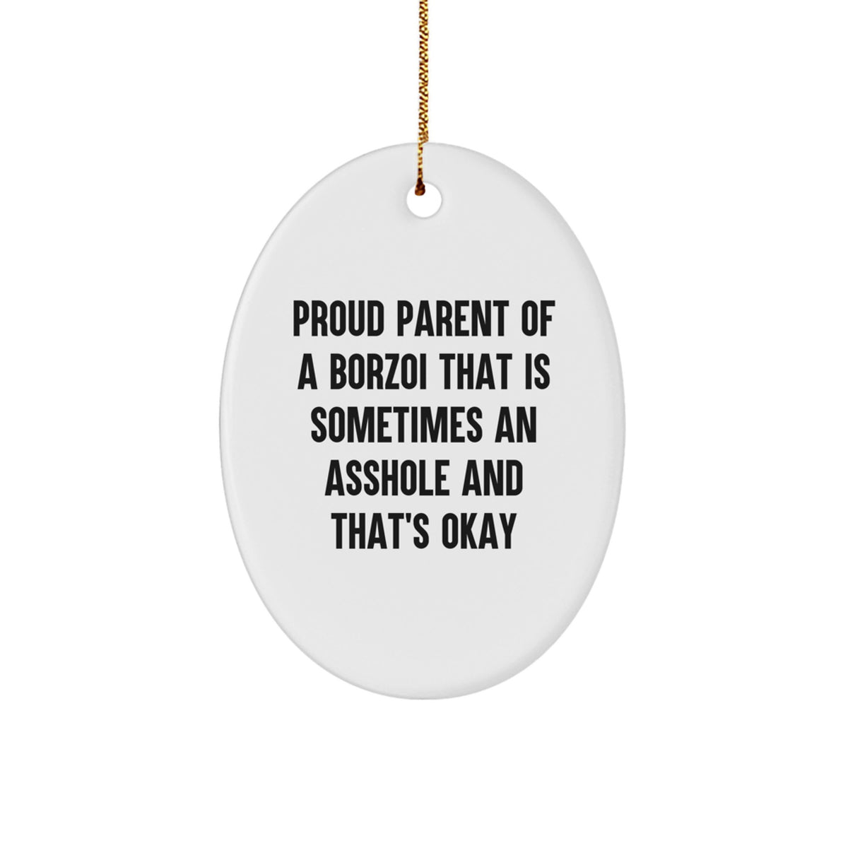 Christmas Gift Hilarious Borzoi Ornament - Proud Parent Of A Borzoi That - Image 1