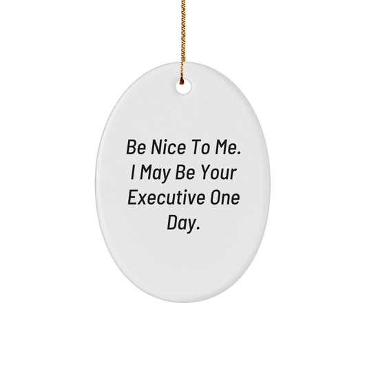 Funny Executive Oval Ornaments Gifts from Men to Executive Friends at Christmas Time - Be - Image 1
