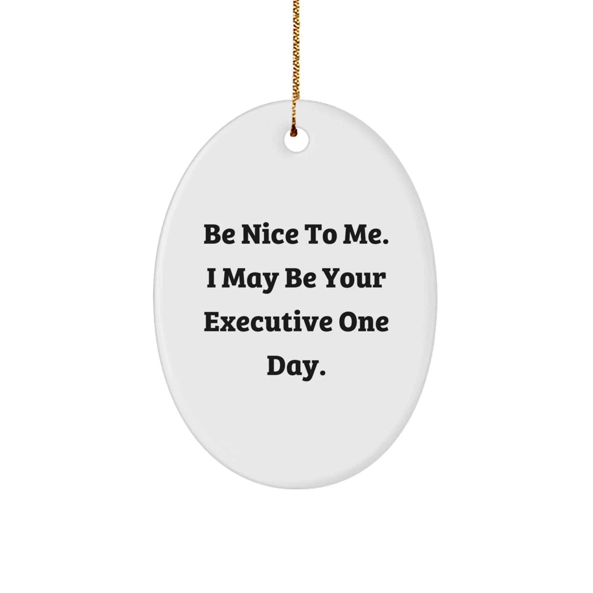Funny Executive Gifts for Men - Oval Ornament, Gifts from Friends to Executive, Christmas Unique Gifts