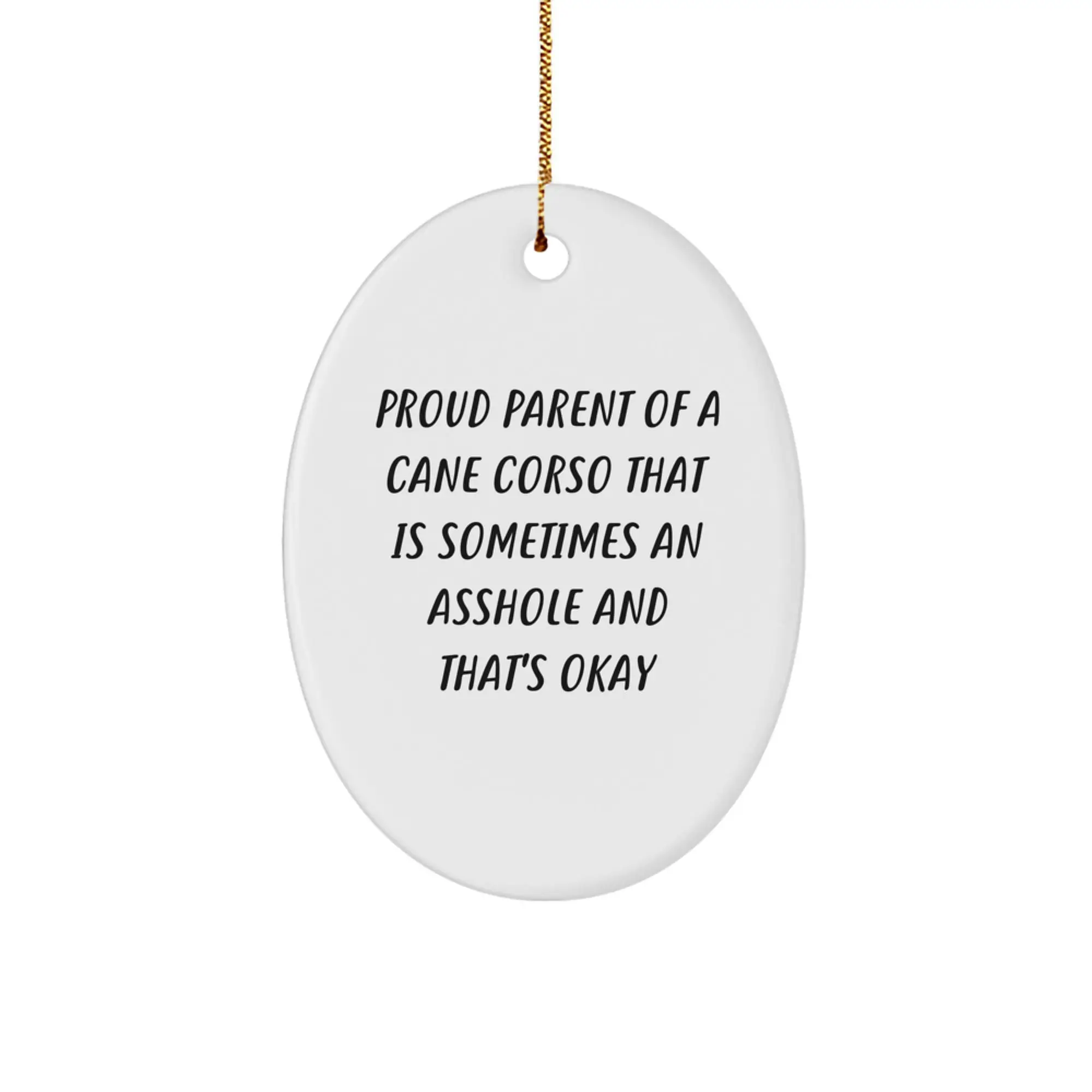 Funny Cane Corso Dog Gifts for Men - White Oval Ornament - Proud Parent Quote - Christmas Unique Decorations - Gifts from Dad - Image 1
