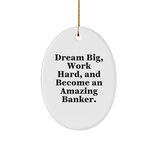 Funny Banker Gifts for Men, Oval Ornament, 'Dream Big Work Hard' Christmas Unique Gifts from Coworkers - Image 1