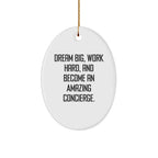 Dream Big Concierge Gifts from Friends and Family - Inspirational Oval Ornament for Christmas