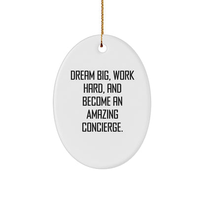 Dream Big Concierge Gifts from Friends and Family - Inspirational Oval Ornament for Christmas - Image 1