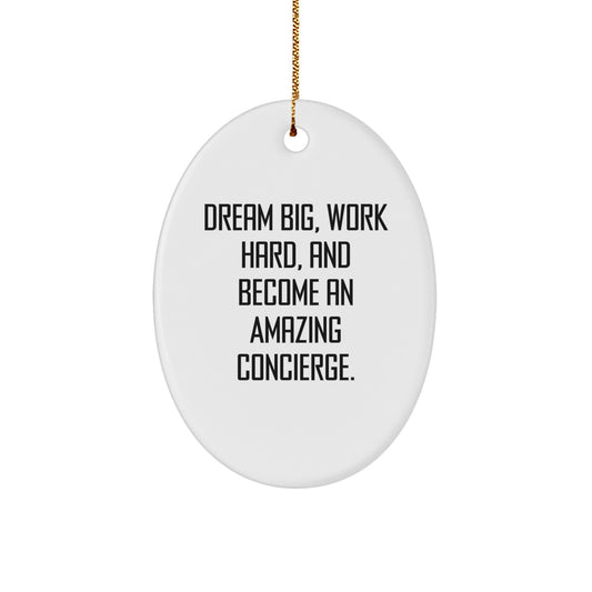 Dream Big Concierge Gifts from Friends and Family - Inspirational Oval Ornament for Christmas - Image 1