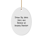 Gifts from Friends for Amazing Ranchers, Oval Ornament, Dream Big Work Hard Quote, Unique Christmas Decorations - Image 1