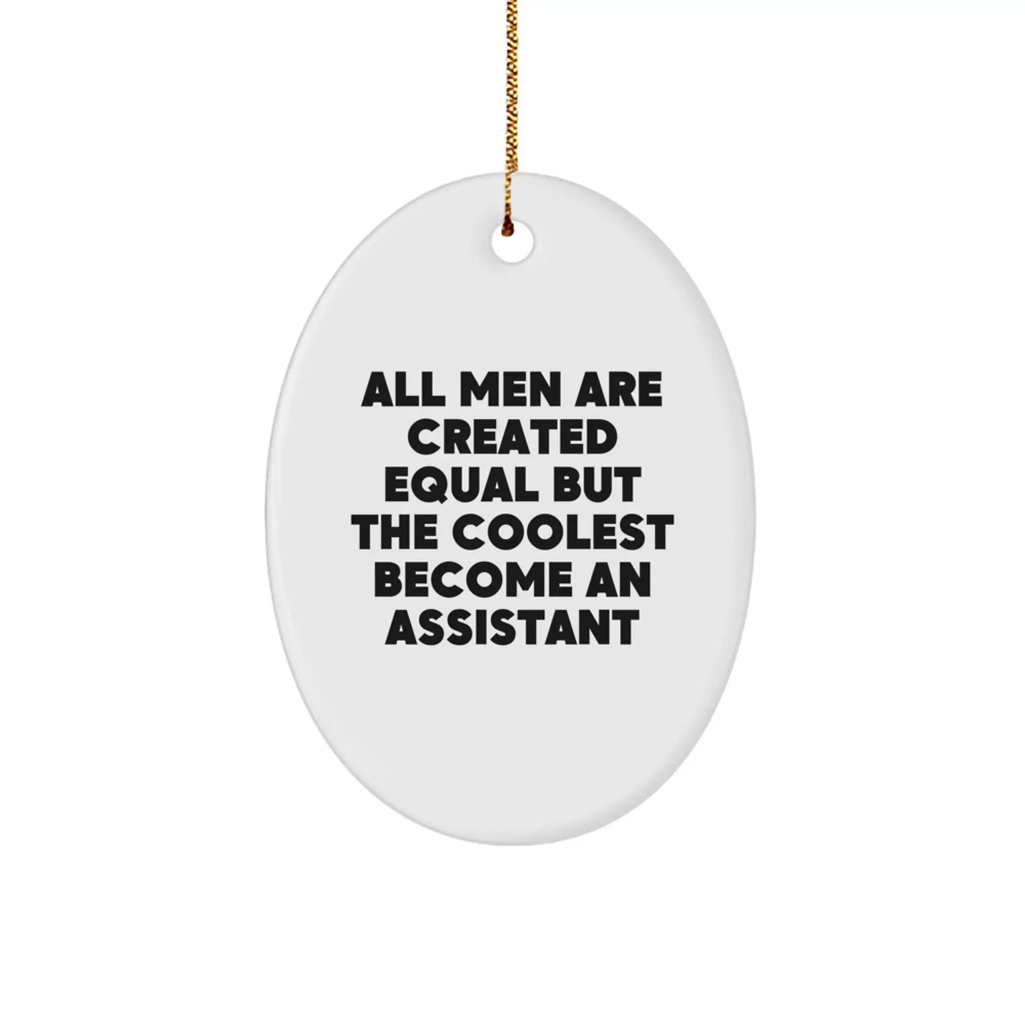 Assistant Christmas Ornament Gift for Coworkers - All Men Are Created - Image 1