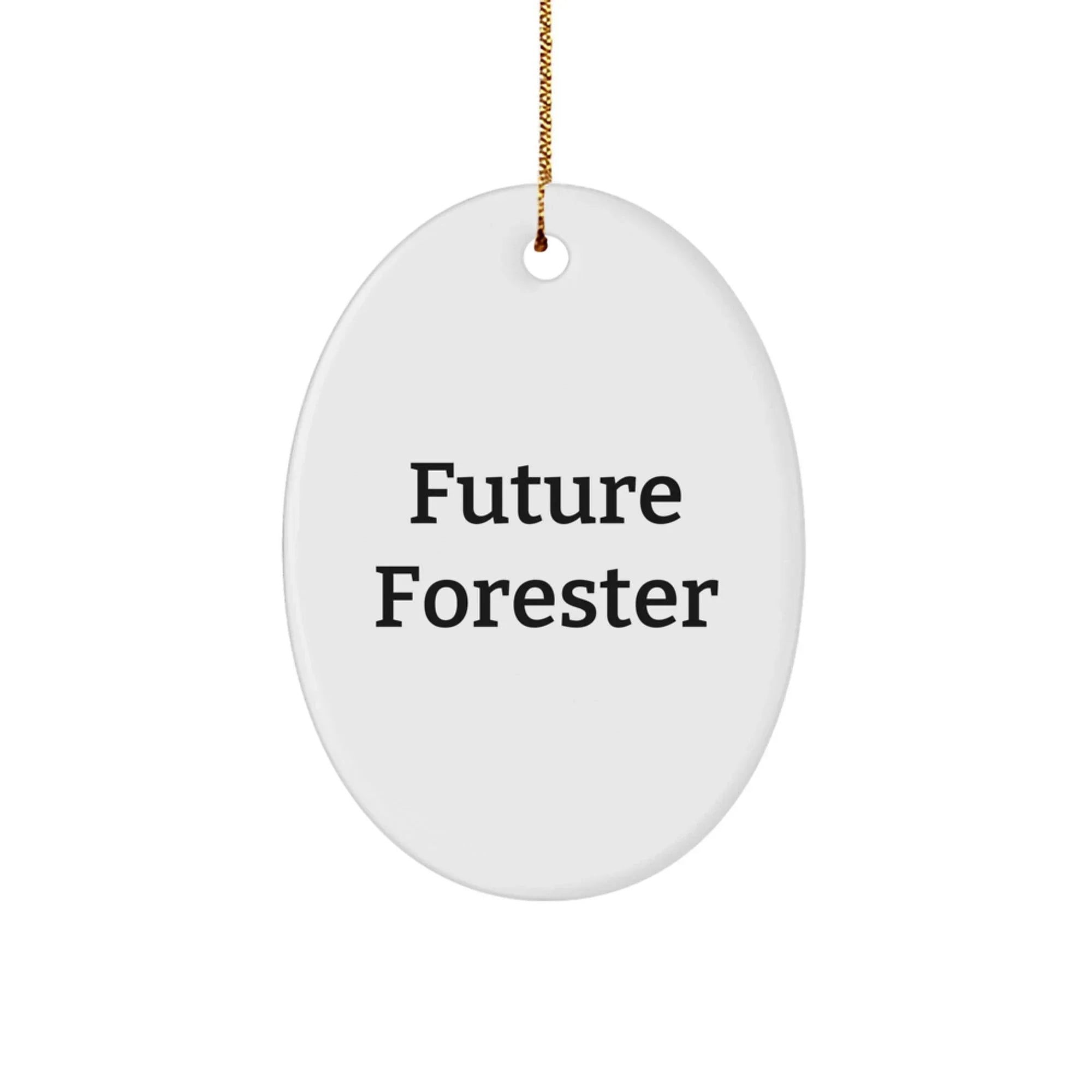 Funny Future Forester Oval Ornament Gifts from Family for Christmas Unique Gifts