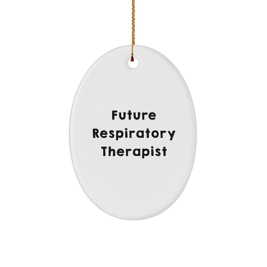Funny Inspirational Gifts for Future Respiratory Therapist Oval Ornament Christmas Unique - Image 1