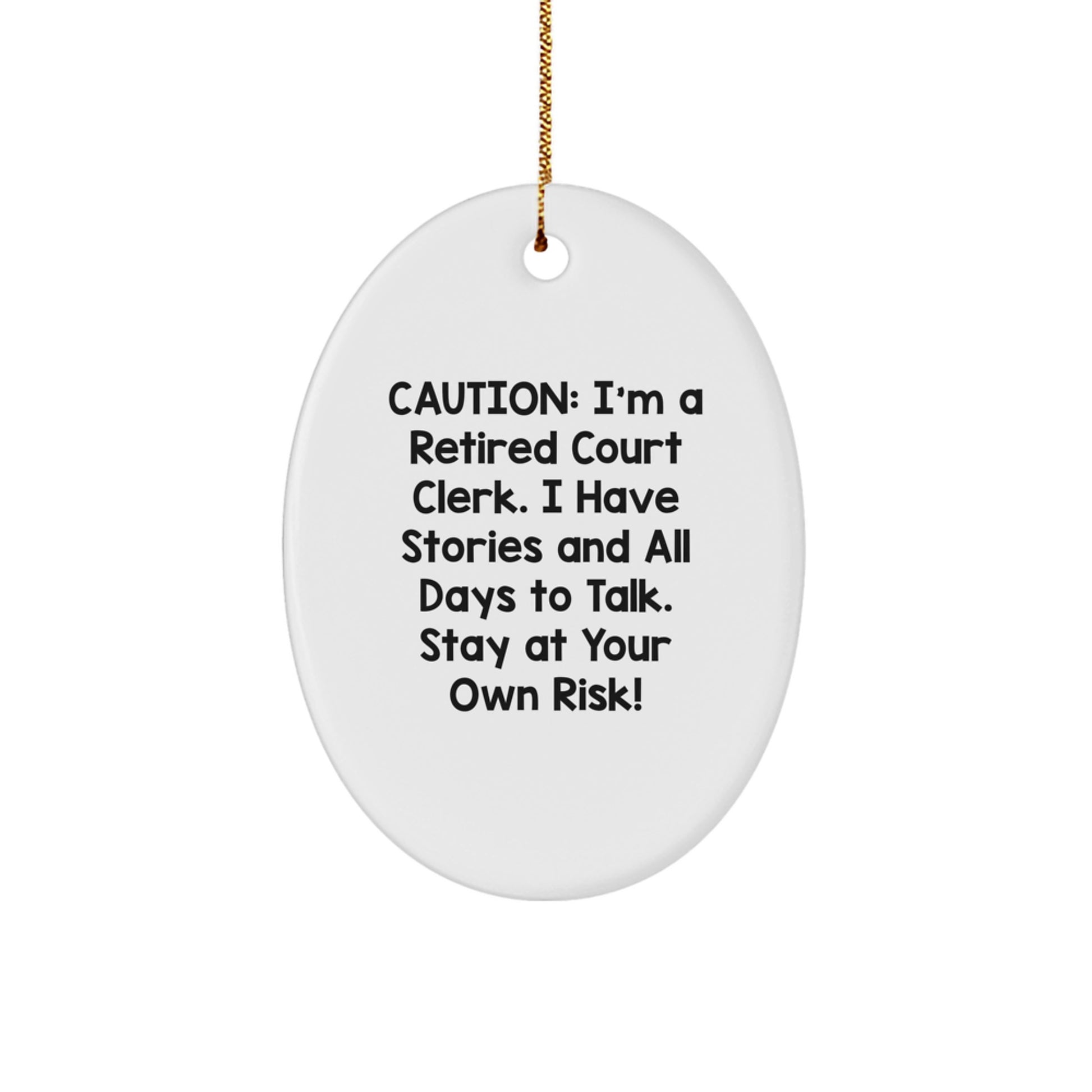 Funny Court Clerk Gifts from Men to Friends - 'I'm A Retired Court Clerk' Oval Ornament for Christmas Unique Gifts - Image 1