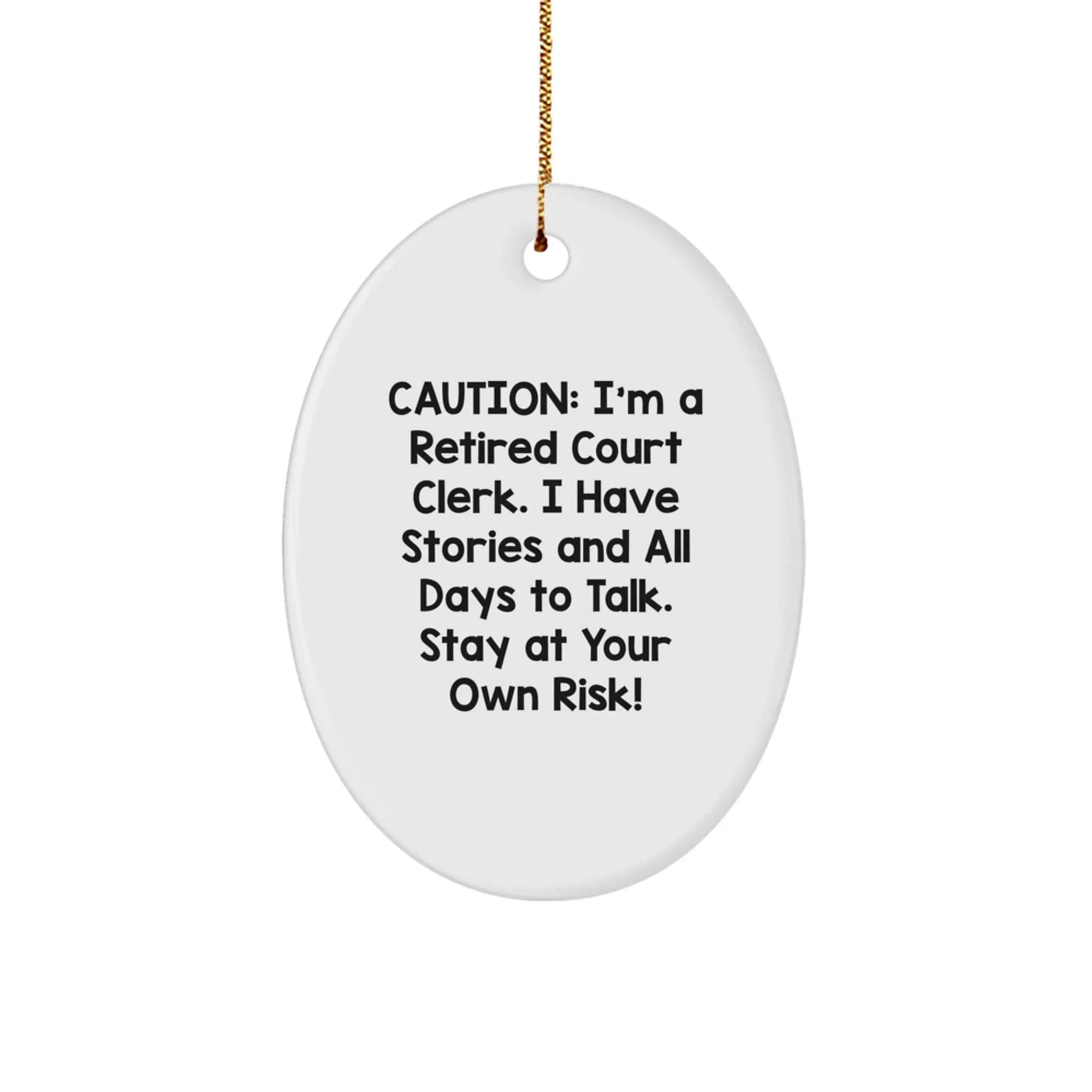 Funny Court Clerk Gifts from Men to Friends - 'I'm A Retired Court Clerk' Oval Ornament for Christmas Unique Gifts