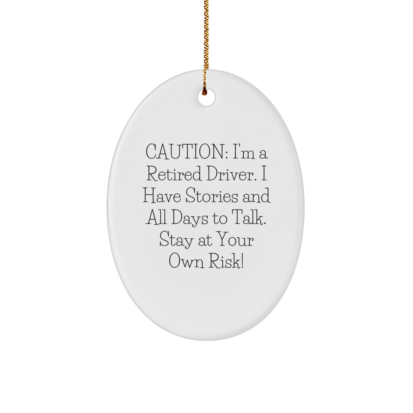 Funny Driver Gifts from Men - Oval Ornament with Caution Quote, Unique Christmas Decorations for Driver's Office, Desk, or Wall - Image 1