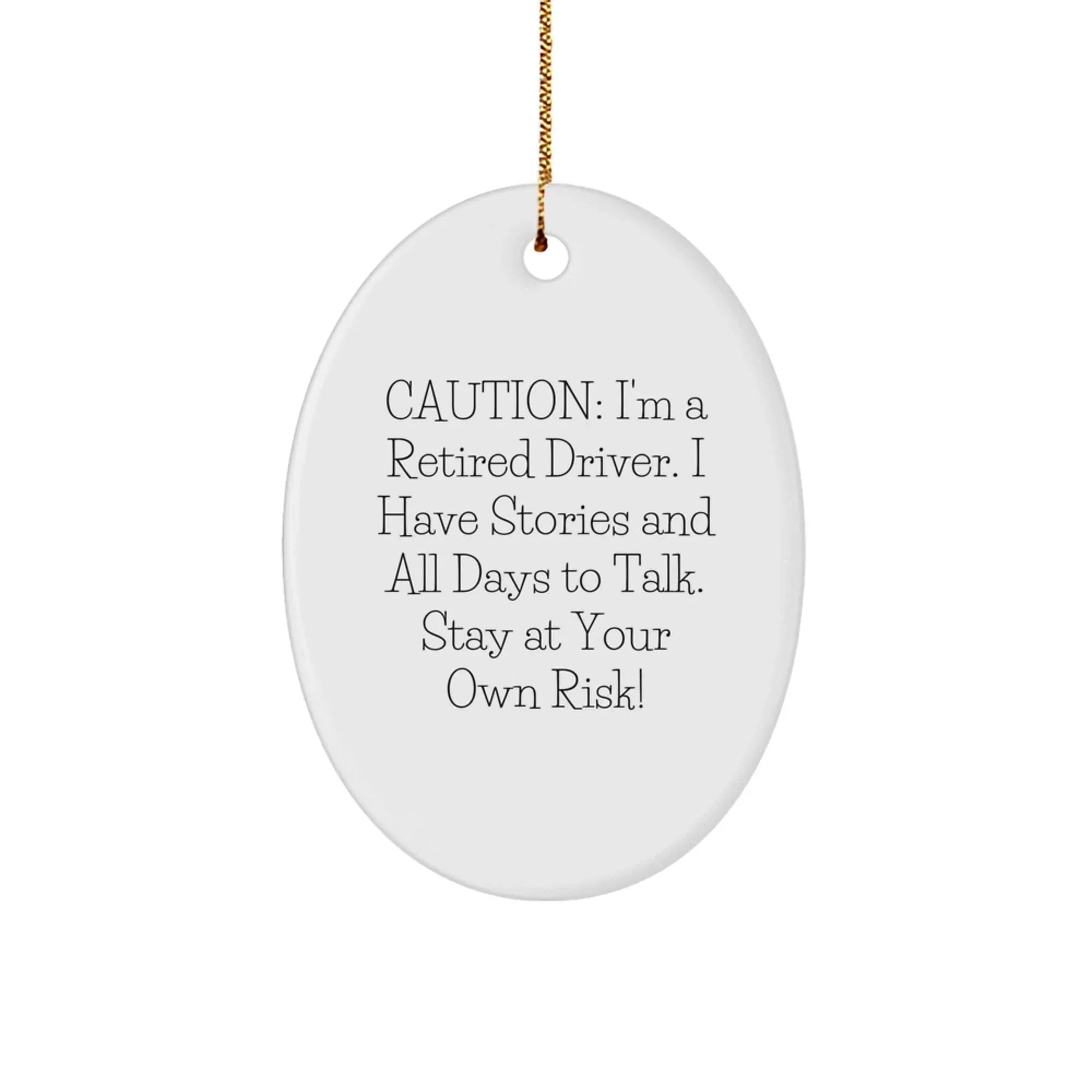 Funny Driver Gifts from Men - Oval Ornament with Caution Quote, Unique Christmas Decorations for Driver's Office, Desk, or Wall