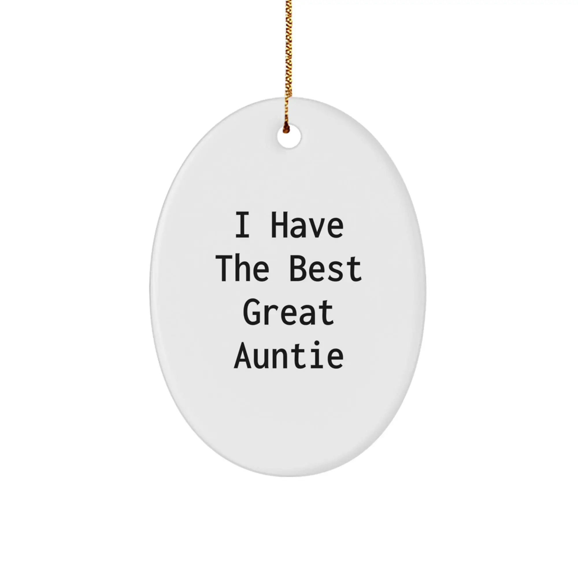 Funny Great Auntie Oval Ornament Gifts from Family for Auntie, Great Auntie Christmas Unique Gifts, Oval Ornament Quote 'I Have The Best Great Auntie' - Image 1