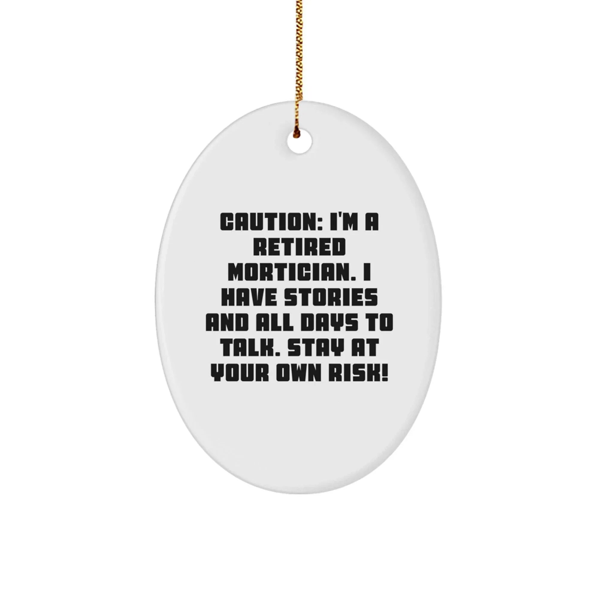 Funny Mortician Oval Ornament Gifts from Friends and Family, Great for Mortician Men, Unique Christmas Unique Gifts