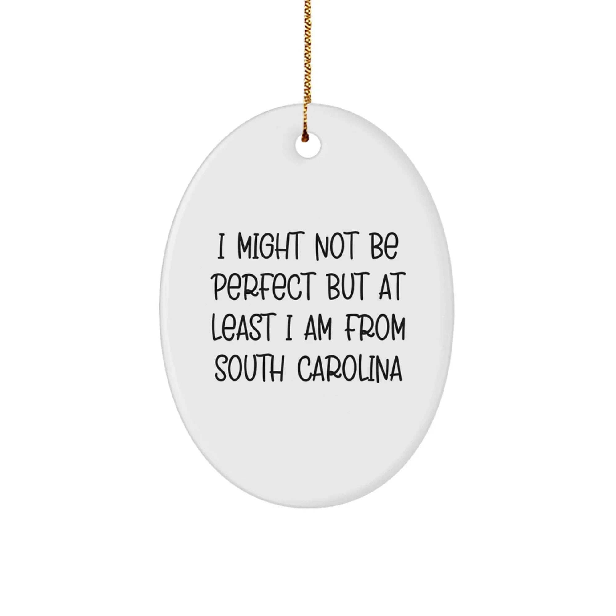 Funny South Carolina Oval Ornament Gifts from Friends, Family, or Loved Ones for Christmas