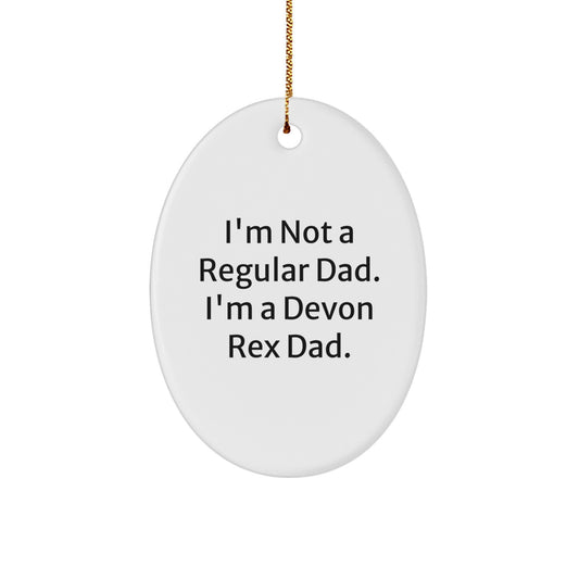 Funny Devon Rex Cat Dad Gifts, Oval Ornament, I'm Not A Regular Dad, Unique Christmas Decorations for Men, Women, Friends, or Family - Image 1
