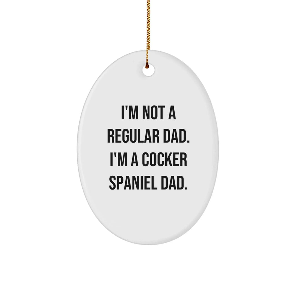 Funny Cocker Spaniel Dad Oval Ornament Gifts from Men to Family for Christmas Unique Decorations