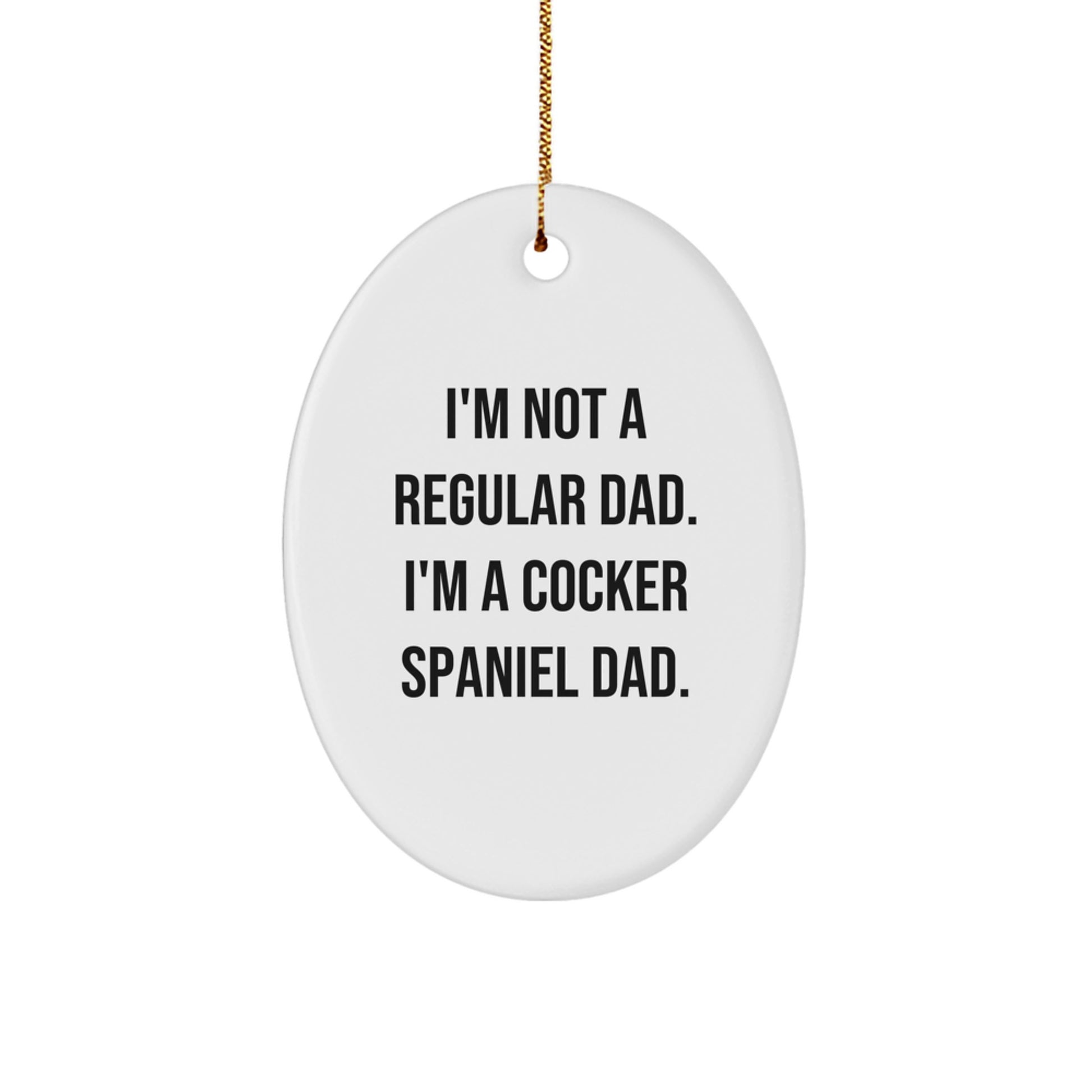 Funny Cocker Spaniel Dad Oval Ornament Gifts from Men to Family for Christmas Unique Decorations - Image 1