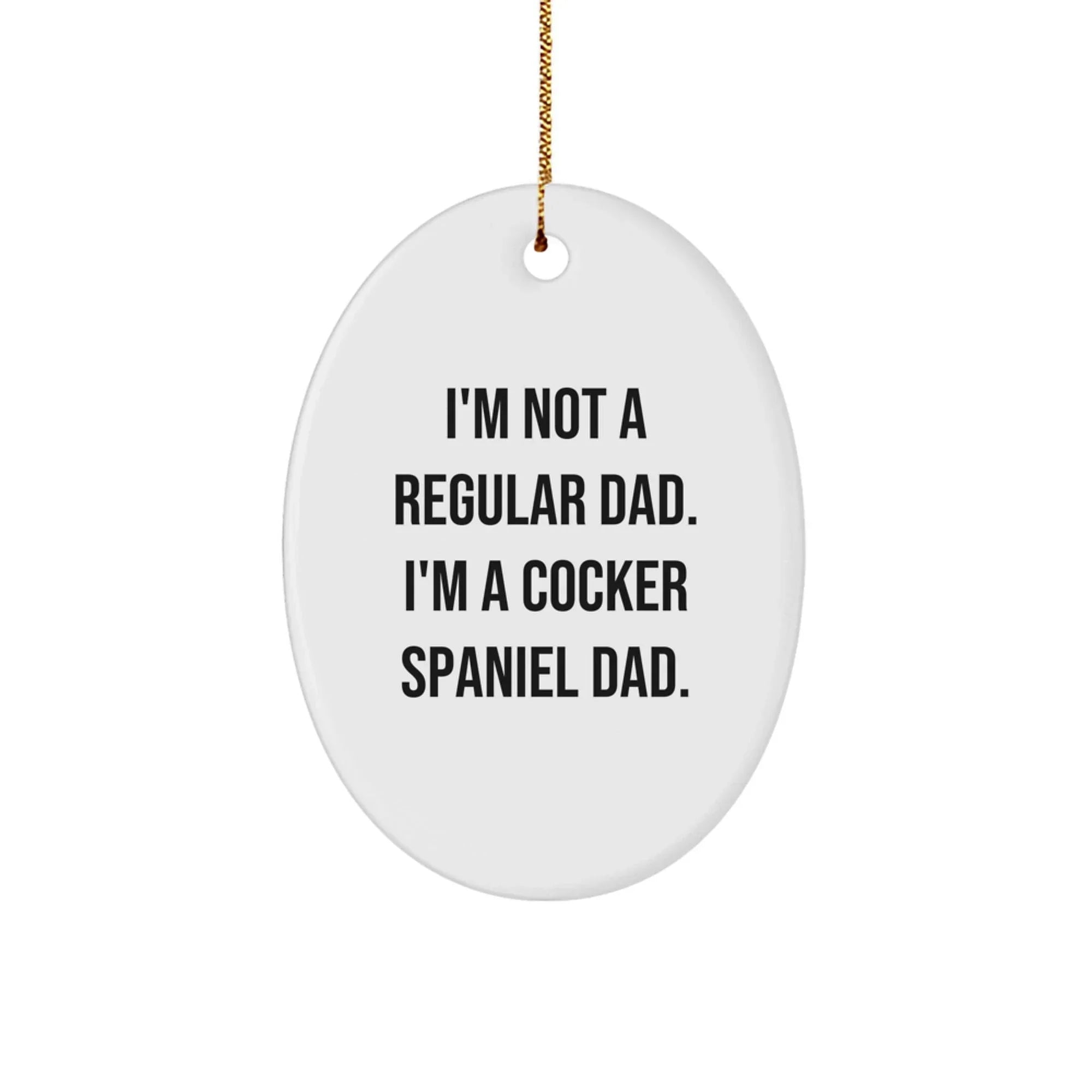 Funny Cocker Spaniel Dad Oval Ornament Gifts from Men to Family for Christmas Unique Decorations