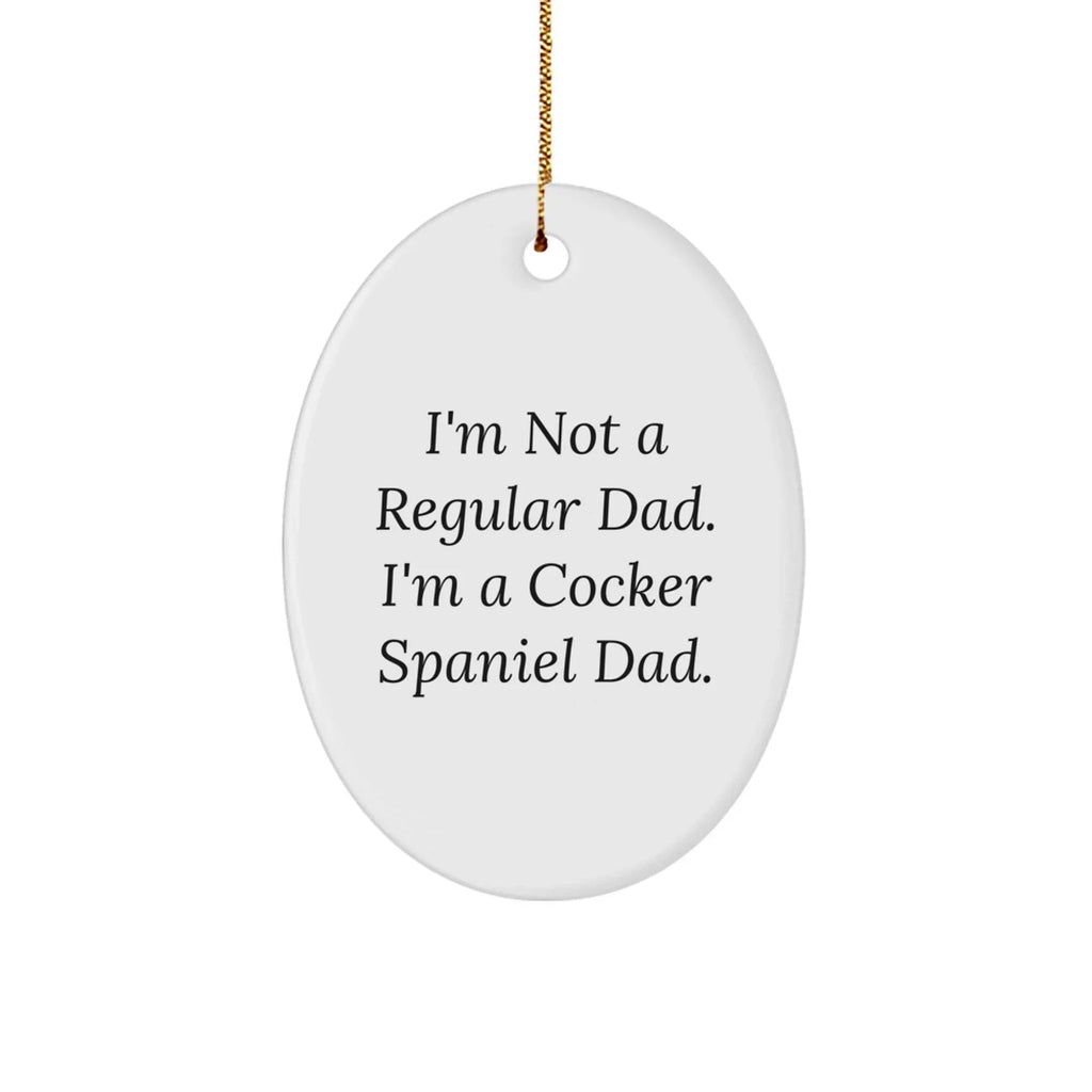 Funny Cocker Spaniel Dad Gifts, Oval Ornaments for Christmas Unique Presents from Men to Family