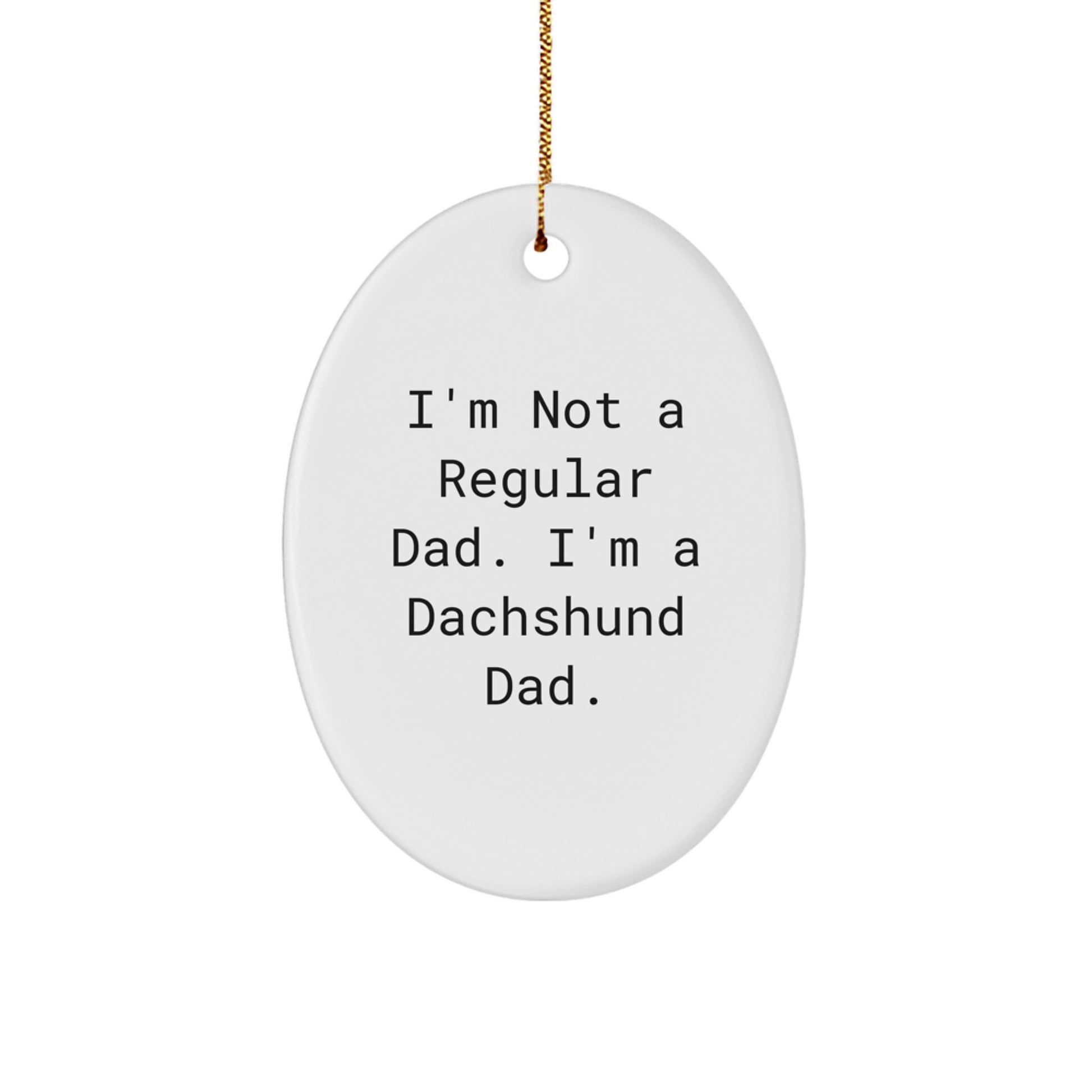 Funny Dachshund Dog Oval Ornaments Gifts from Dads for Christmas Unique - Image 1