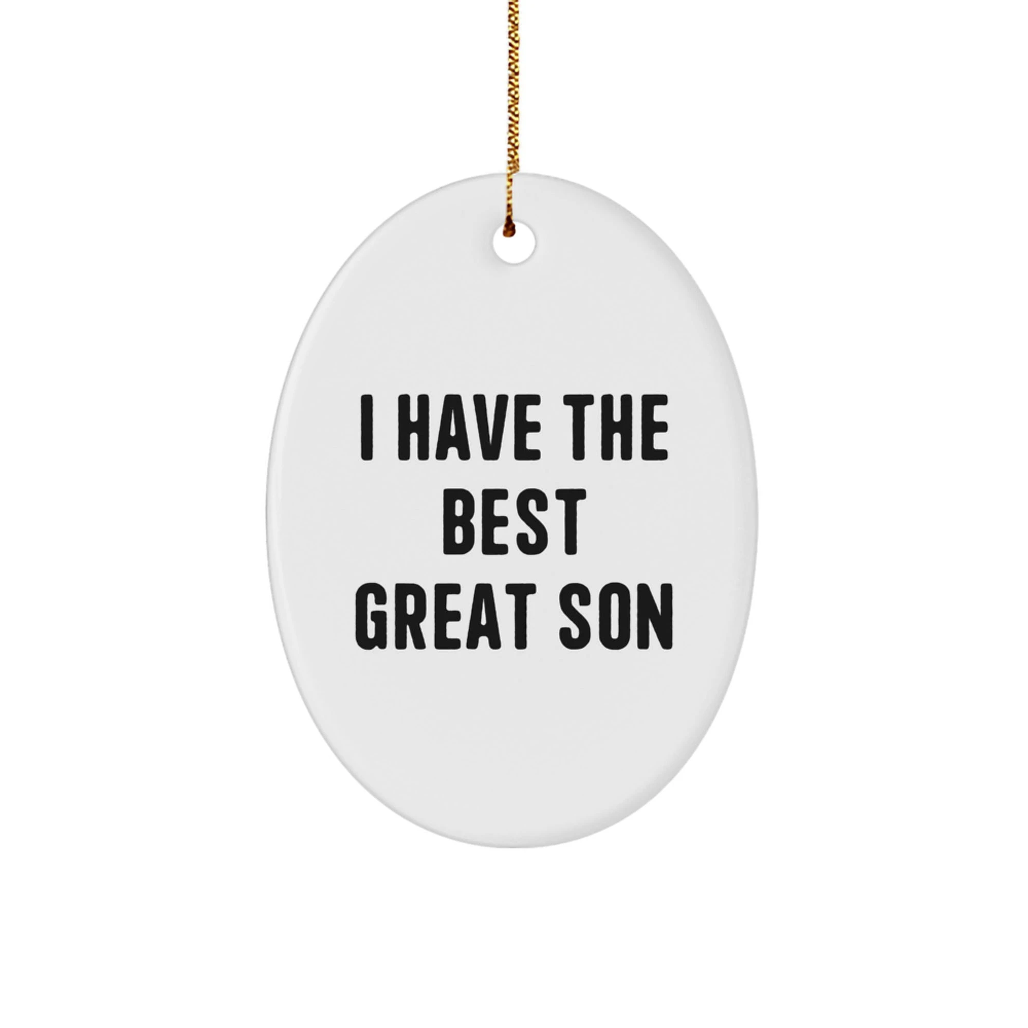 Funny Son Oval Ornament Gifts from Dad to Son at Christmas Time 'I Have The Best Great Son' Christmas Unique - Image 1