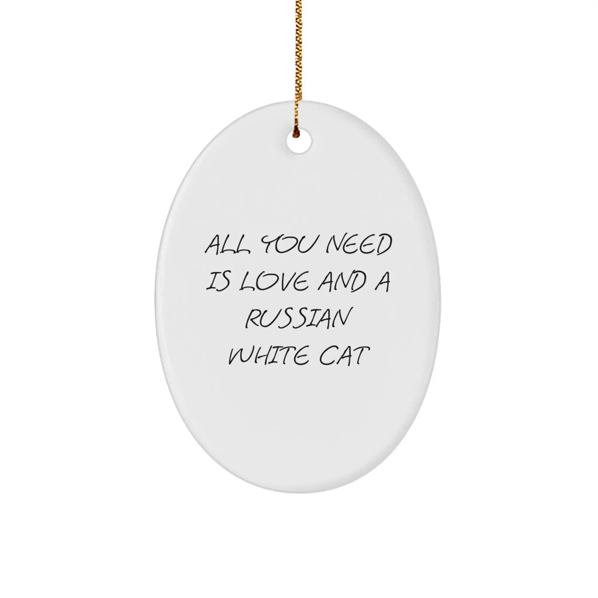 Russian White Cat Oval Ornament, Gifts for Russian White Cat Lovers - Funny Love Quote, Christmas Unique Gifts from Friends, Family, or Coworkers to Men or Women - Image 1