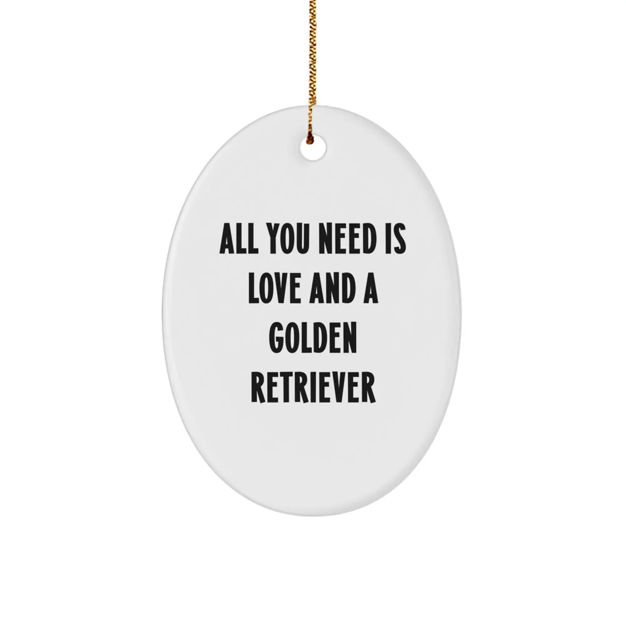 Funny Golden Retriever Dog Gifts for Men - Oval Ornament with Love Quote, Perfect Christmas Unique Gifts from Friends and Family - Image 1
