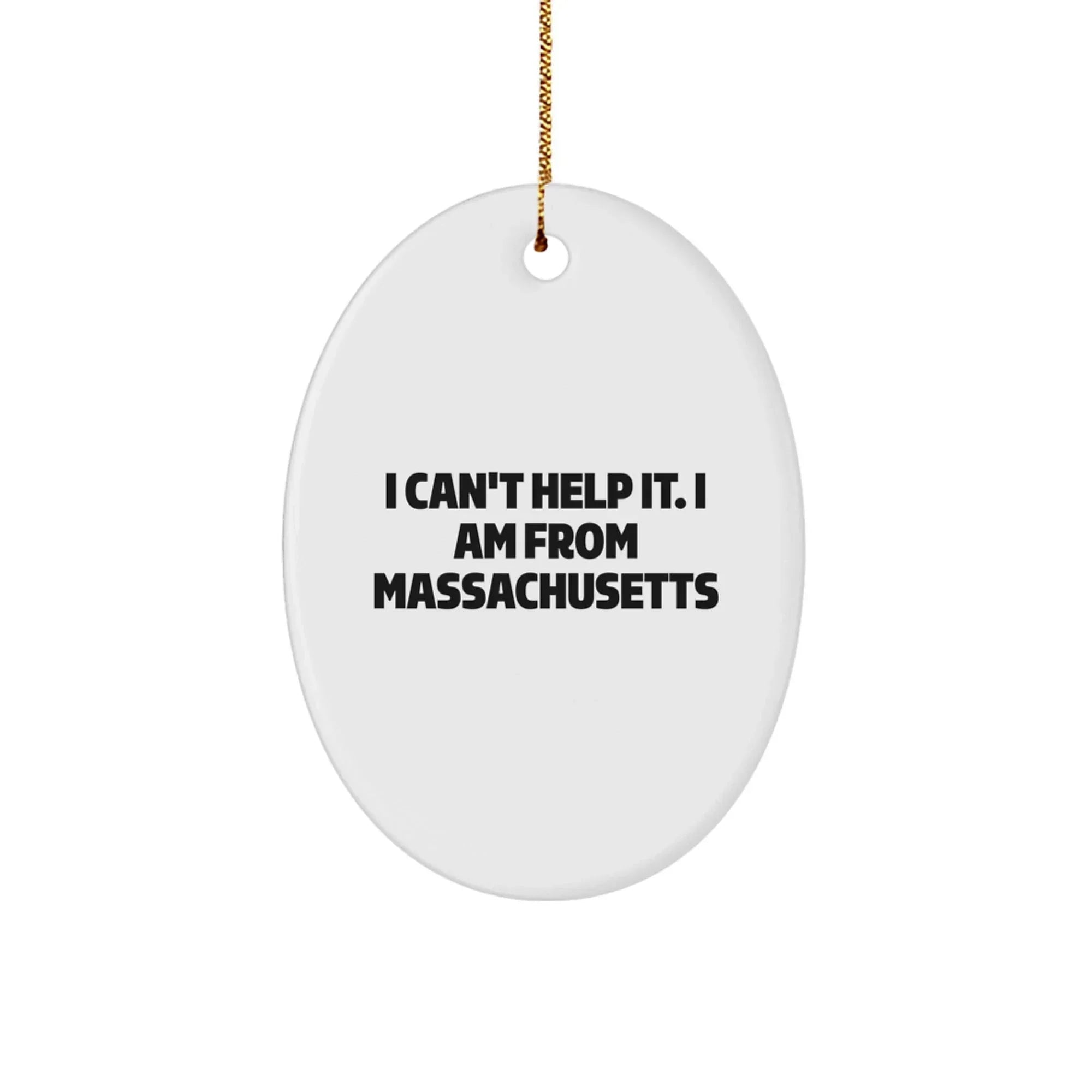 Massachusetts Oval Ornament, Funny Quote, Gifts from Friends to Family, Christmas Unique Decorations