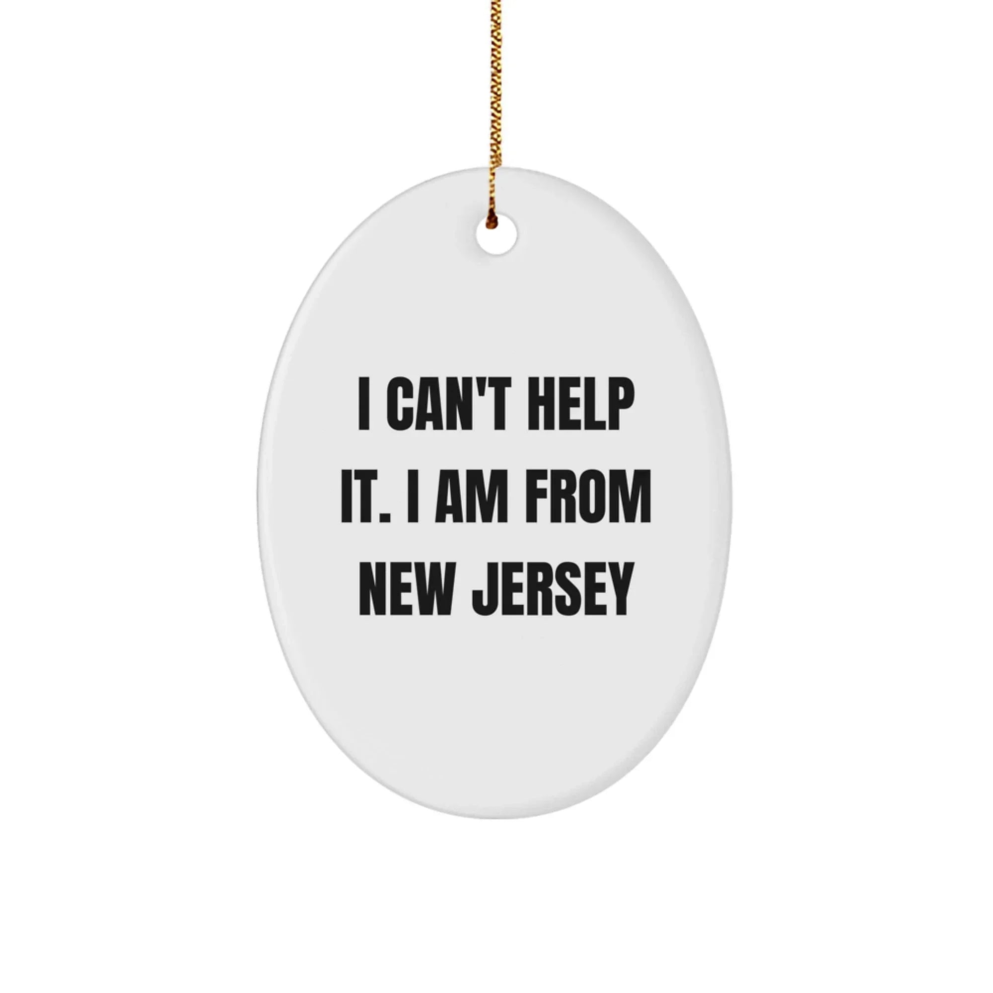 New Jersey Oval Ornament Funny Quote Gifts from Friends Family Christmas Unique