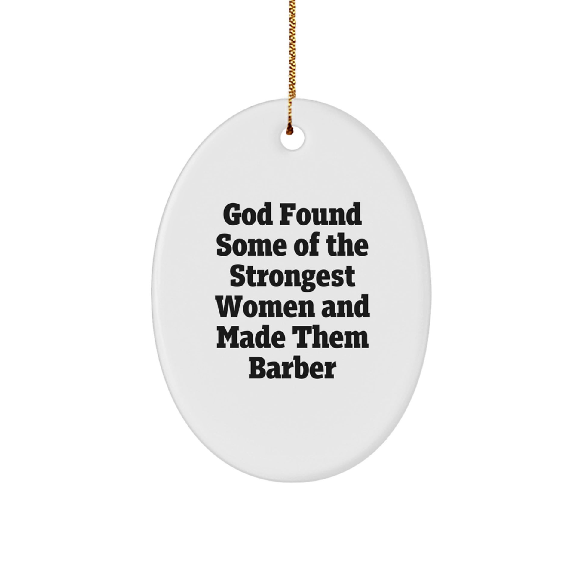 Funny Barber Quote Oval Ornament Gifts for Men from Women, Unique Christmas Unique Gifts for Barber Friends Family - Image 1