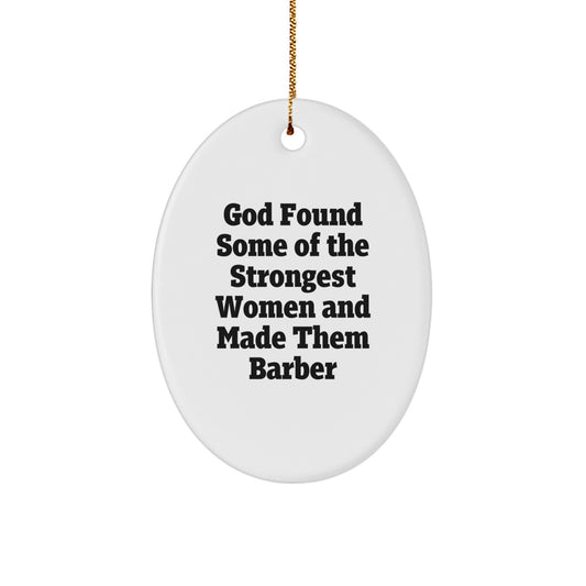 Funny Barber Quote Oval Ornament Gifts for Men from Women, Unique Christmas Unique Gifts for Barber Friends Family - Image 1