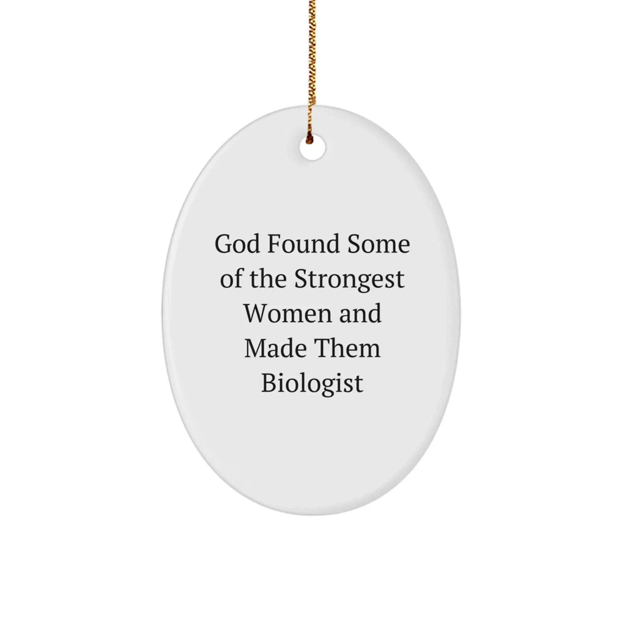 Funny Biologist Quotes Oval Ornament Gifts for Women from Friends, Christmas Unique Gifts for Biologist Lovers