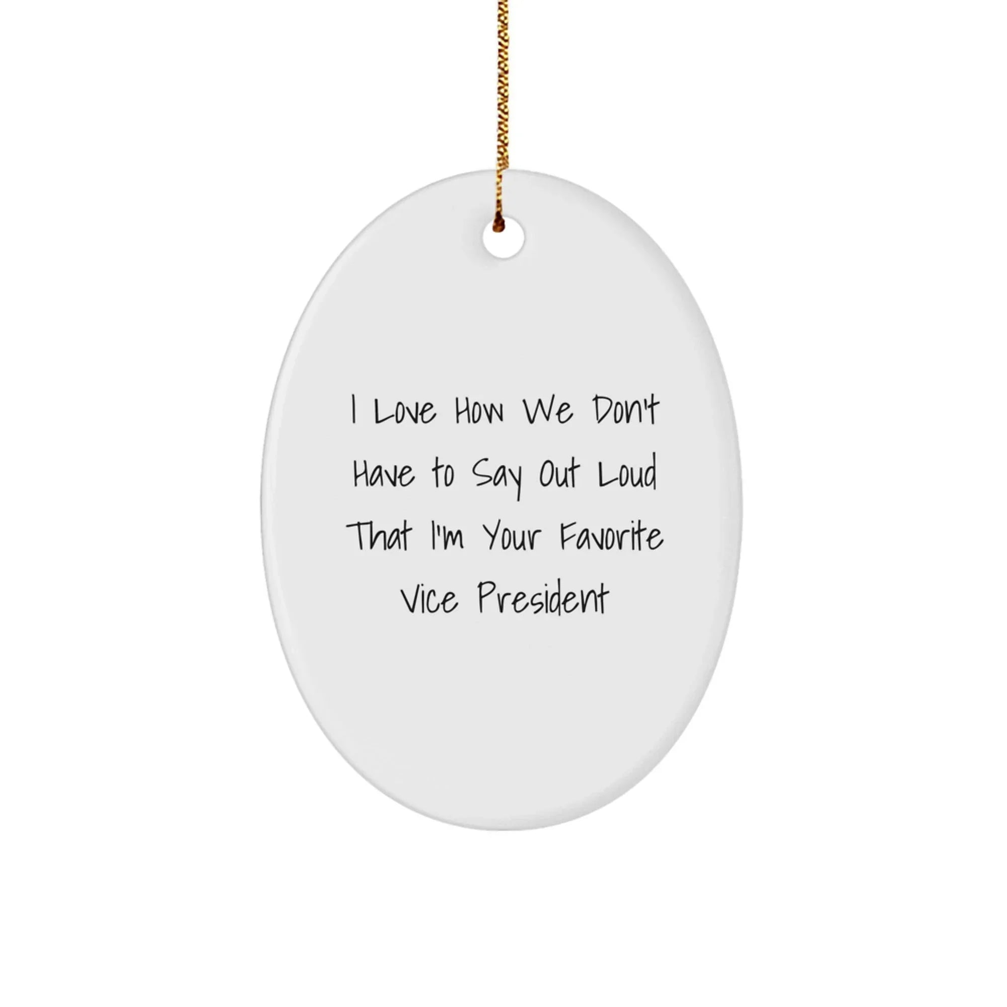 Funny Vice President Oval Ornament Gifts from Men for Vice President Christmas Unique Gifts