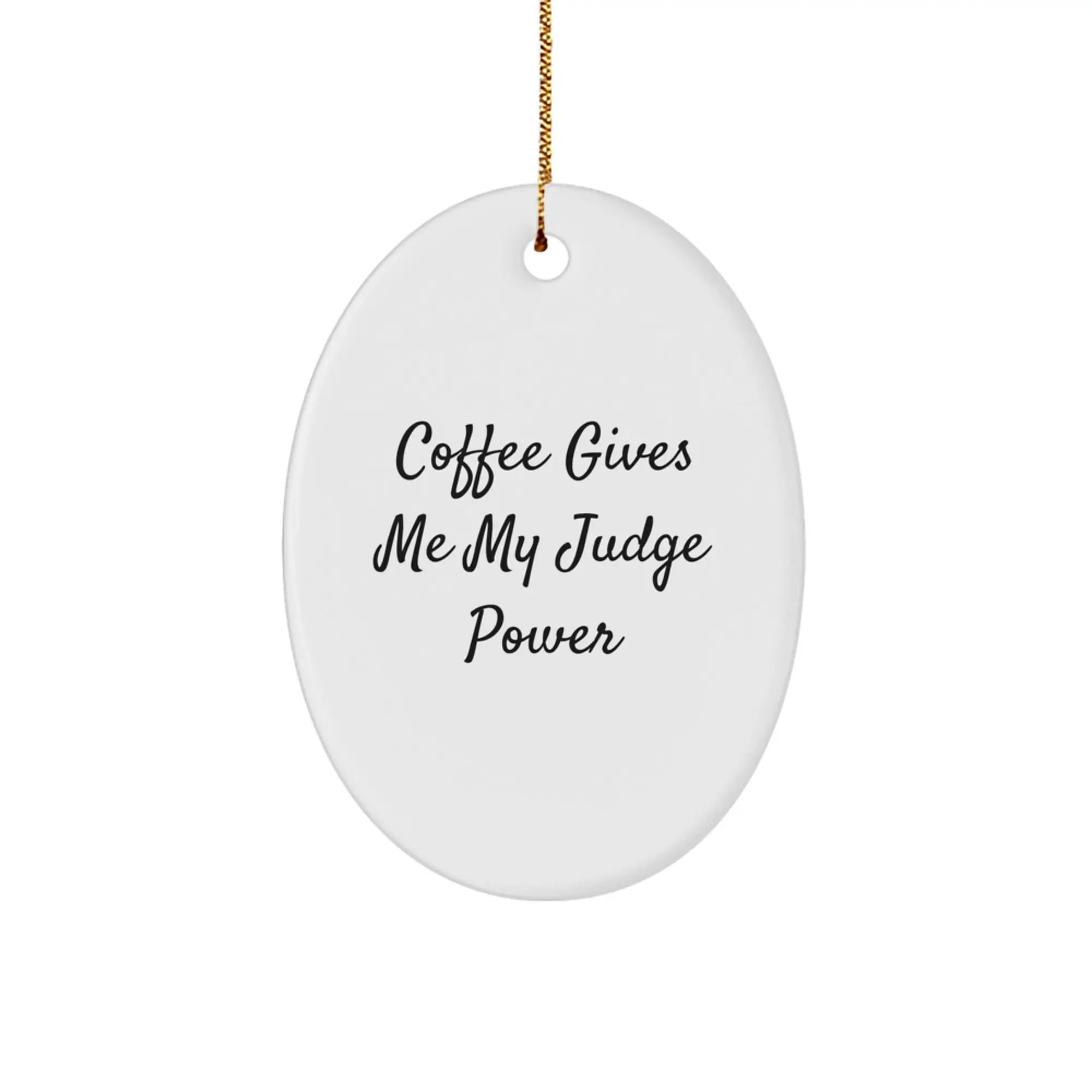 Funny Judge Oval Ornament Gifts from Men to Women Friends Christmas Unique Judge - Image 1