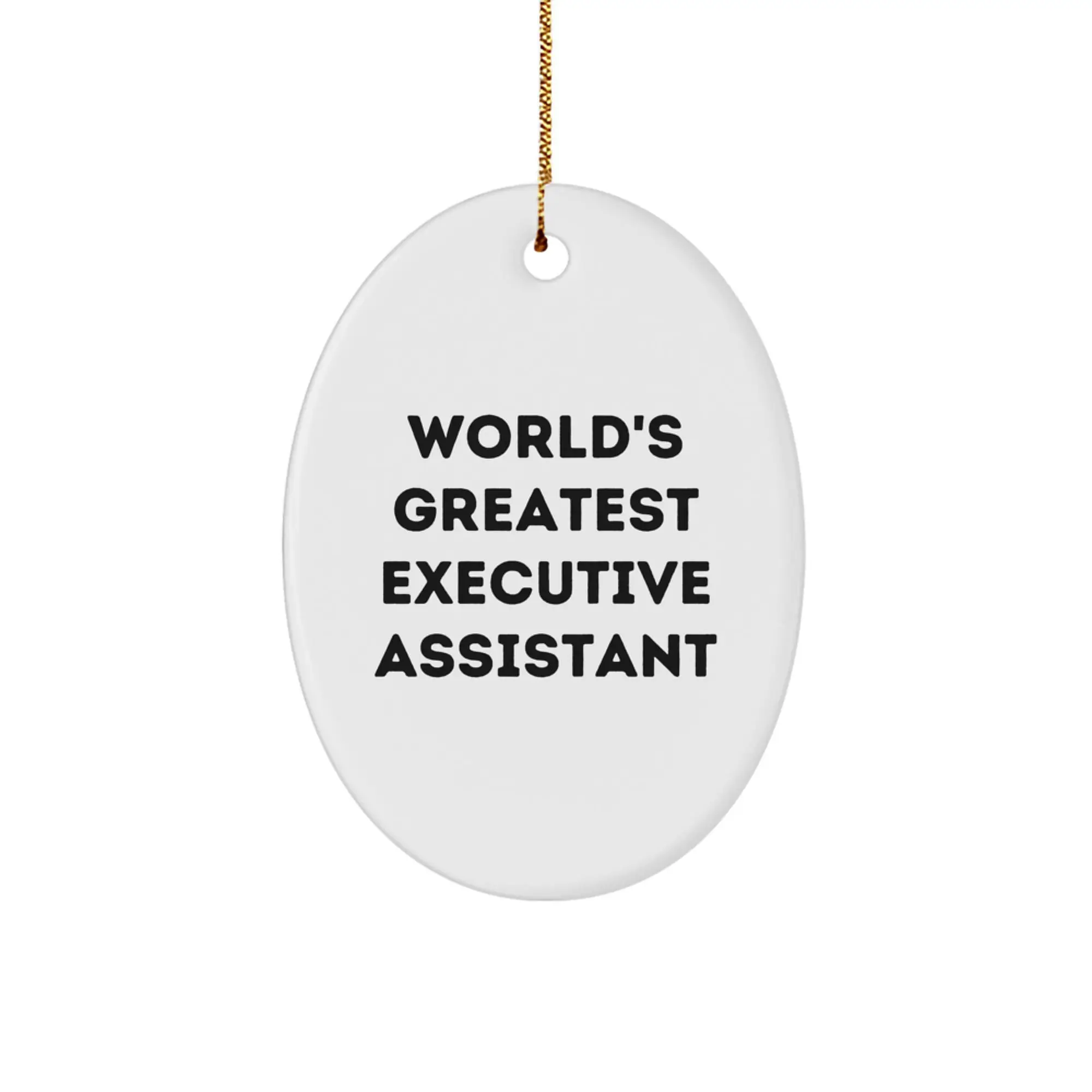 World's Greatest Executive Assistant Oval Ornament, Funny Gift for Coworkers, Christmas Unique Gifts from Family - Image 1