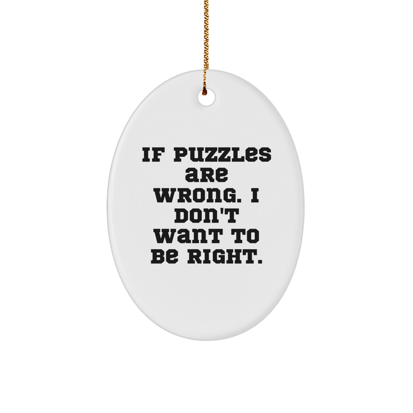 Funny Puzzles Oval Ornaments Gifts from Friends and Family for Puzzle Enthusiasts, Gift Idea for Christmas, Unique Oval Ornament, Oval Shaped Decorative Item with Inspirational Quote - Image 1